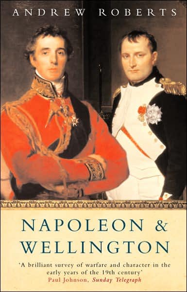 Cover for Andrew Roberts · Napoleon and Wellington (Paperback Bog) (2003)