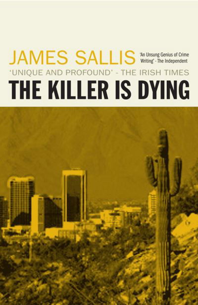 Cover for James Sallis · The Killer Is Dying (Paperback Book) (2012)