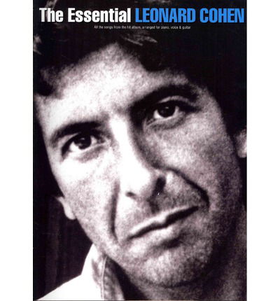 The Essential Leonard Cohen - Cohen - Bücher - Hal Leonard Europe Limited - 9781844491407 - 11. September 2003