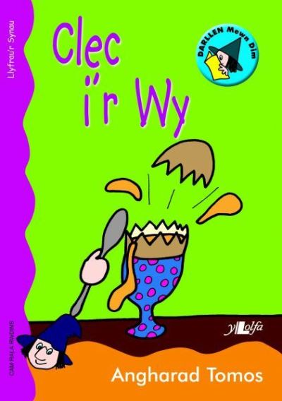 Cyfres Darllen Mewn Dim: Clec i'r Wy - Llyfr Synau: Llyfrau Synau - Angharad Tomos - Books - Y Lolfa - 9781847713407 -