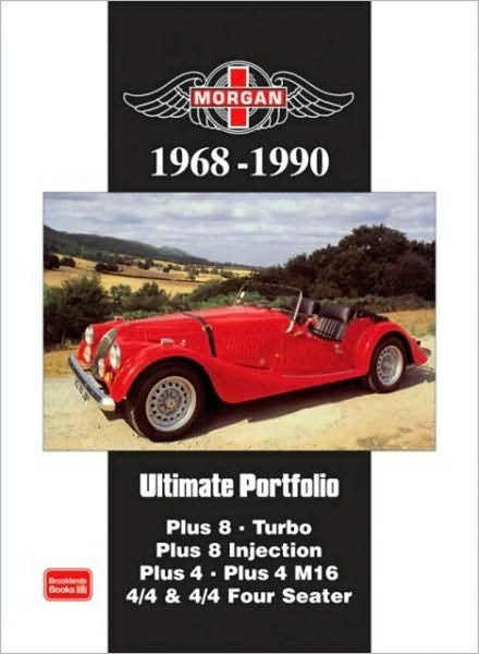 Cover for R M Clarke · Morgan Ultimate Portfolio 1968-1990: Plus 8. Turbo. Plus 8 Injection. Plus 4. Plus 4 M16. 4/4 and 4/4 Four Seater (Paperback Bog) (2009)
