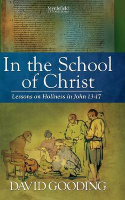 Cover for Dr David Gooding · In the School of Christ (Hardcover Book) [Trade Cloth edition] (2013)