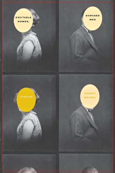 Cover for Robert Boyers · Excitable Women, Damaged Men: Short Stories (Paperback Book) (2005)