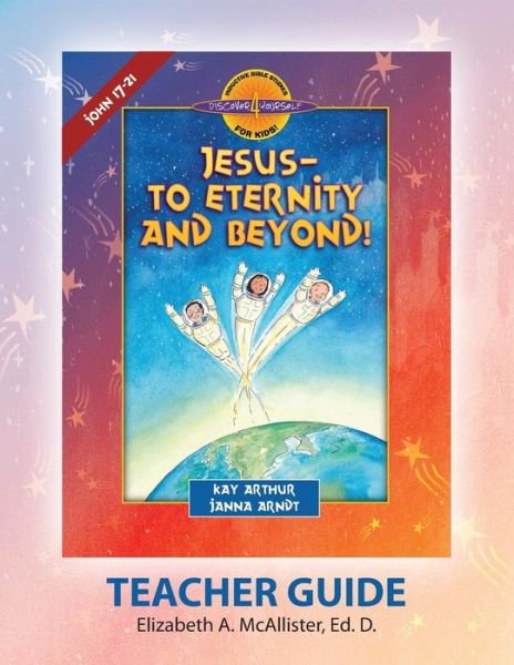 Cover for Elizabeth A. Mcallister · Discover 4 Yourself (R) Teacher Guide: Jesus-to Eternity and Beyond! (Paperback Book) (2014)