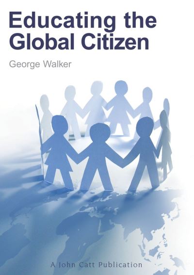 Cover for George Walker · Educating the Global Citizen (Paperback Book) (2006)