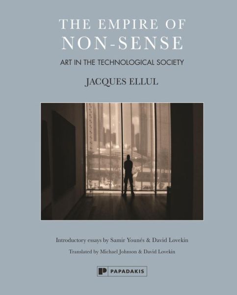 Cover for Jacques Ellul · The empire of non-sense: Art in the technological society (Hardcover Book) (2014)