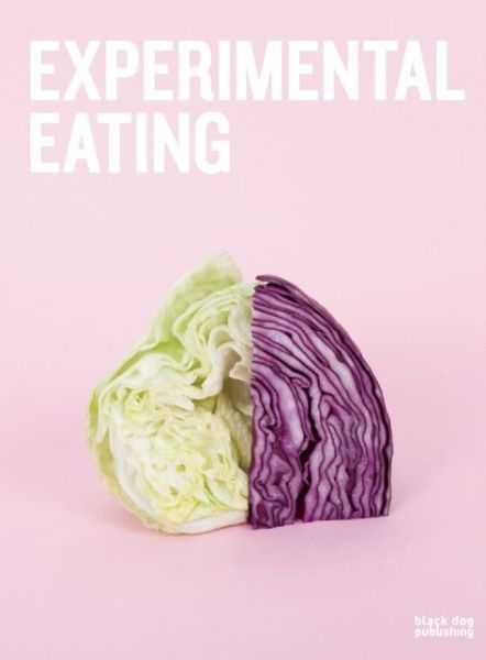 Cover for Editors · Experimental Eating (Pocketbok) (2014)