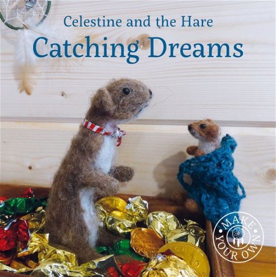 Cover for Karin Celestine · Celestine and the Hare: Catching Dreams (Innbunden bok) (2016)