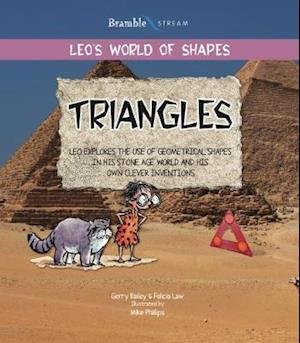Triangles - Leo's World of Shapes - Gerry Bailey - Livres - BrambleKids Ltd - 9781911625407 - 2 septembre 2019