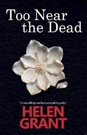 Cover for Helen Grant · Too Near the Dead (Paperback Book) (2021)