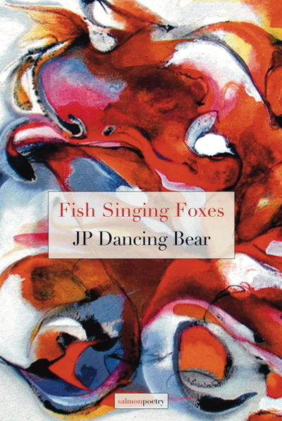 Cover for J. P. Dancing Bear · Fish Singing Foxes (Paperback Book) (2019)