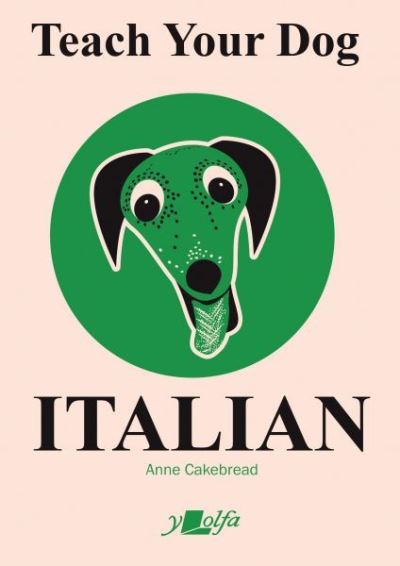 Cover for Anne Cakebread · Teach Your Dog Italian (Paperback Book) (2022)