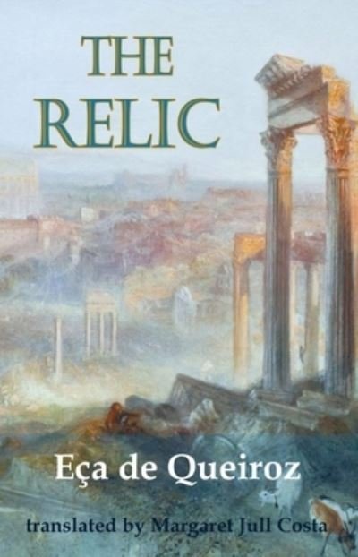 Relic - Eca De Queiroz - Books -  - 9781912868407 - May 29, 2020