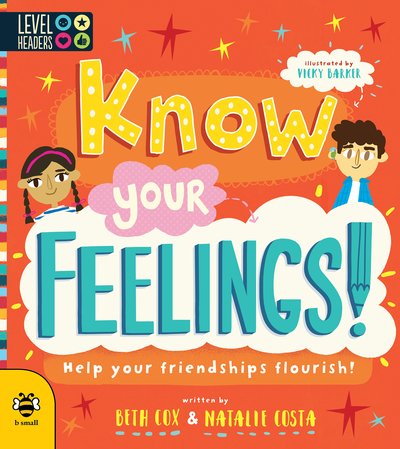 Cover for Beth Cox · Know Your Feelings!: Help Your Friendships Flourish! - Level Headers (Paperback Book) (2020)