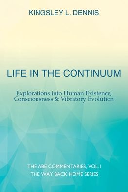 Cover for Kingsley L Dennis · Life in the Continuum (Paperback Book) (2022)