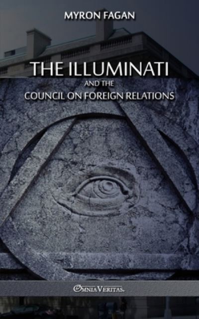 Cover for Myron Fagan · The Illuminati and the Council on Foreign Relations (Paperback Book) (2021)