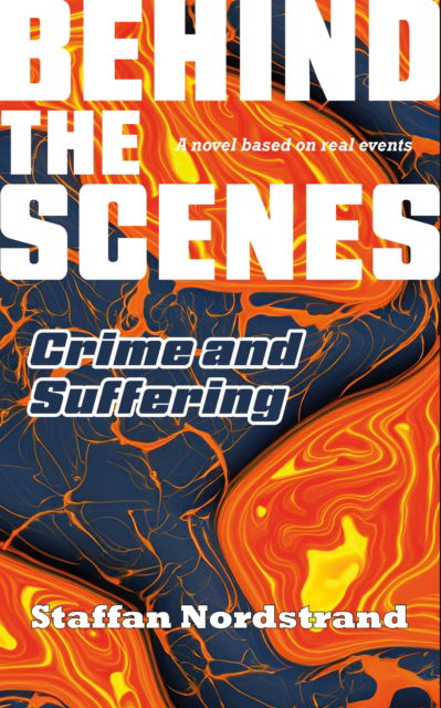 Cover for Staffan Norstrand · Behind the Scenes: Crime &amp; Suffering - Behind the Scenes (Paperback Book) (2024)