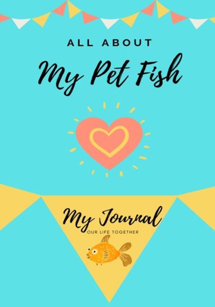 Cover for Petal Publishing Co · All About My Pet Fish (Paperback Book) (2020)