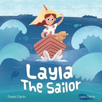 Cover for Daniel Clarke · Layla the Sailor (Paperback Book) (2019)