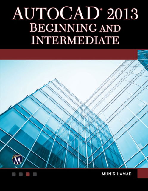 Cover for Munir  M. Hamad · AutoCAD 2013 Beginning and Intermediate (Paperback Book) (2012)