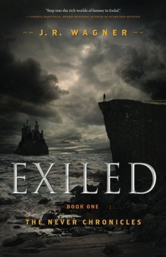 Cover for J.r. Wagner · Exiled: Book One of the Never Chronicles (Paperback Book) (2012)