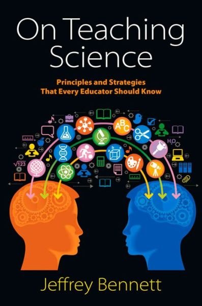 Cover for Jeffrey Bennett · On Teaching Science: Principles and Strategies That Every Educator Should Know (Pocketbok) (2014)