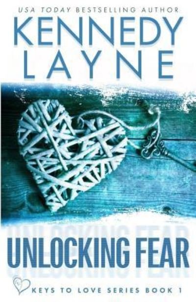 Cover for Kennedy Layne · Unlocking Fear (Pocketbok) (2018)