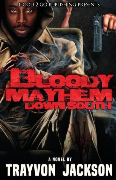 Cover for Trayvon D Jackson · Bloody Mayhem Down South (Paperback Book) (2016)
