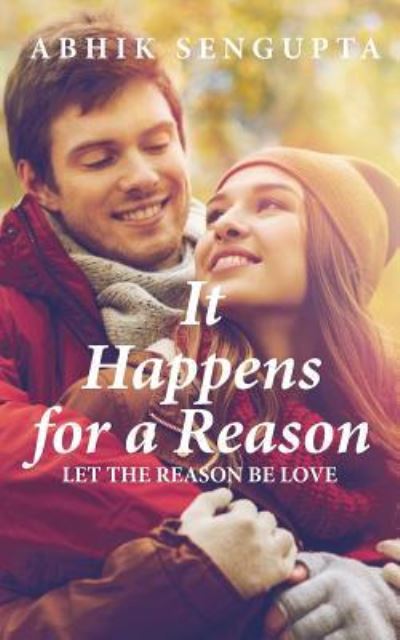 Abhik SenGupta · It Happens for a Reason (Paperback Book) (2024)