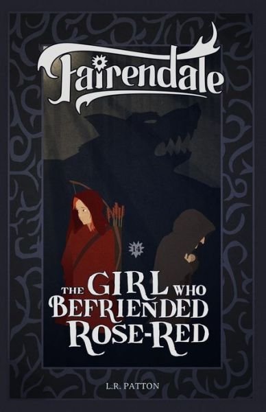 Cover for L R Patton · The Girl Who Befriended Rose-Red (Paperback Bog) (2019)