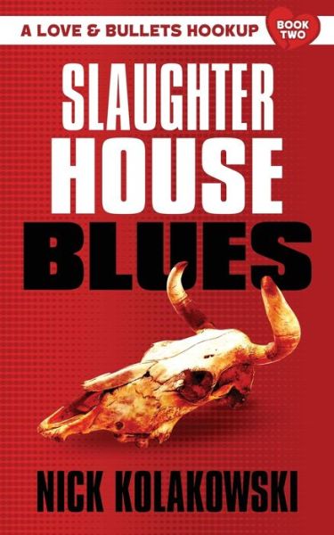 Cover for Nick Kolakowski · Slaughterhouse Blues (Paperback Book) (2018)