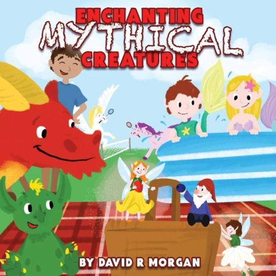 Cover for David R Morgan · Enchanting Mythical Creatures (Pocketbok) (2020)