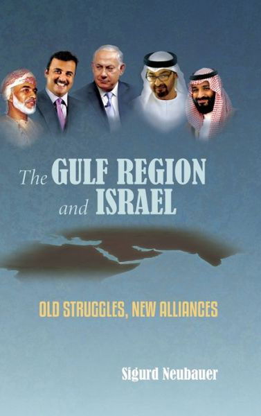 Cover for Sigurd Neubauer · The Gulf Region and Israel (Hardcover Book) (2020)