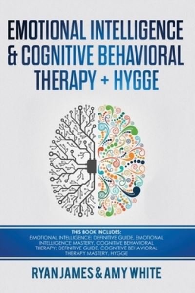 Cover for Ryan James · Emotional Intelligence and Cognitive Behavioral Therapy + Hygge (Paperback Book) (2019)