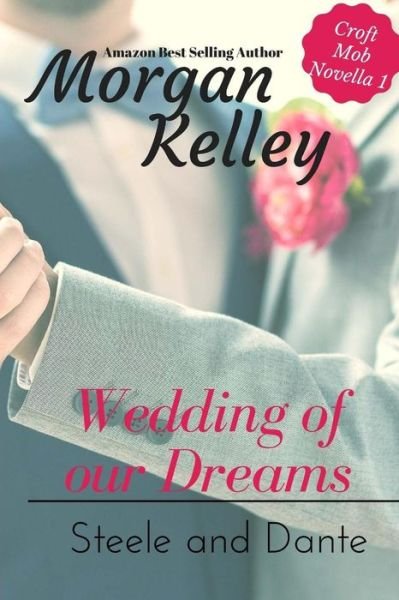 Cover for Morgan Kelley · Wedding of Our Dreams (Pocketbok) (2017)