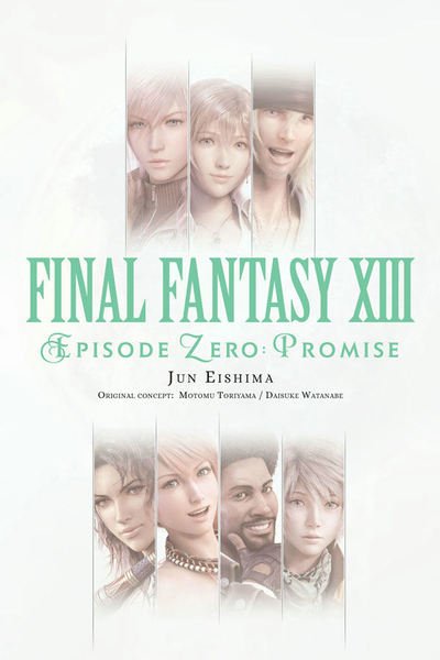 Final Fantasy XIII: Episode Zero -Promise- - Jun Eishima - Bøger - Little, Brown & Company - 9781975382407 - 23. april 2019