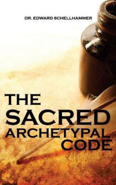 Cover for Edward Schellhammer · The Sacred Archetypal Code (Taschenbuch) (2017)