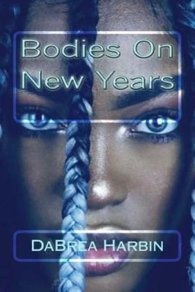 Cover for Dabrea Harbin · Bodies On New Years (Paperback Book) (2017)