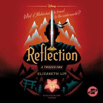 Reflection : A Twisted Tale - Elizabeth Lim - Muzyka - Disney and Blackstone Audio - 9781982519407 - 12 czerwca 2018