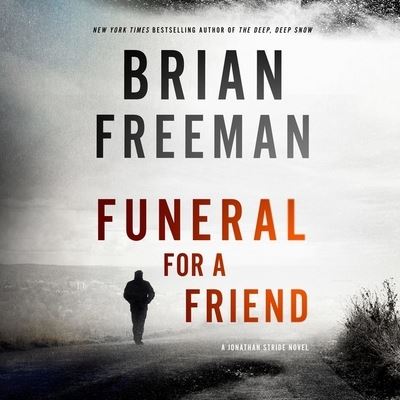 Cover for Brian Freeman · Funeral for a Friend Lib/E : A Jonathan Stride Novel (CD) (2020)