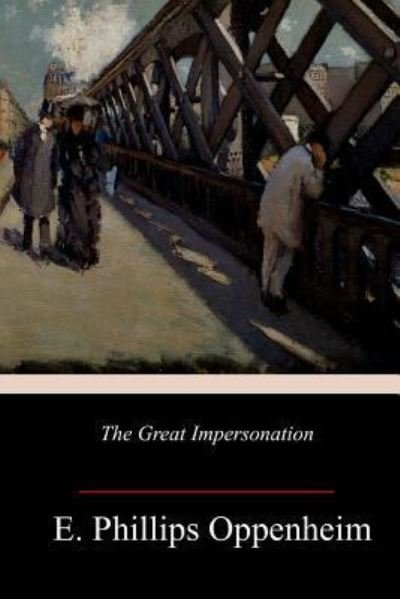 Cover for E Phillips Oppenheim · The Great Impersonation (Paperback Book) (2018)