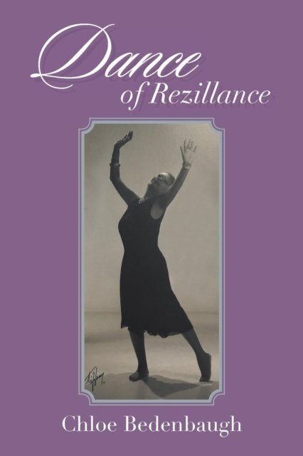 Cover for Chloe Bedenbaugh · Dance of Rezillance (Pocketbok) (2018)