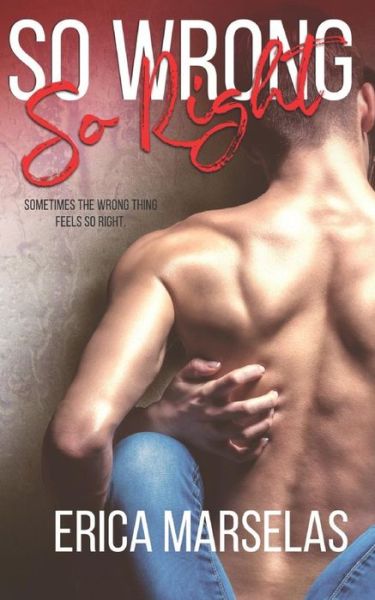 Erica Marselas · So Wrong So Right (Paperback Book) (2018)