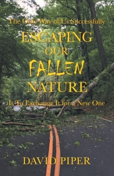 Cover for David Piper · Escaping Our Fallen Nature (Paperback Book) (2022)