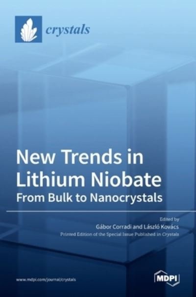 Cover for Gabor Corradi · New Trends in Lithium Niobate (Hardcover Book) (2022)