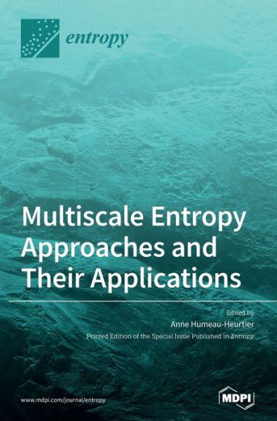 Cover for Anne Humeau-Heurtier · Multiscale Entropy Approaches and Their Applications (Hardcover Book) (2020)
