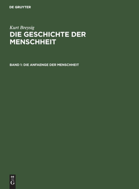Cover for Kurt Breysig · Die Anfaenge der Menschheit : Urrassen, Nordasiaten, Australier, Suedamerikaner, aus (Buch) (1936)
