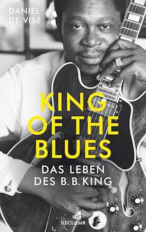 King of the Blues - Daniel de Visé - Kirjat - Reclam, Philipp - 9783150114407 - perjantai 24. maaliskuuta 2023