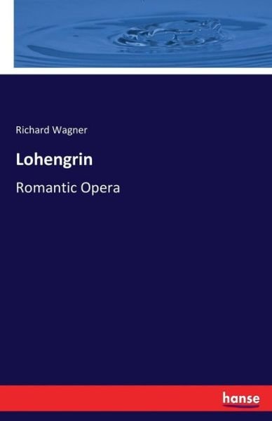 Cover for Wagner · Lohengrin (Book) (2017)