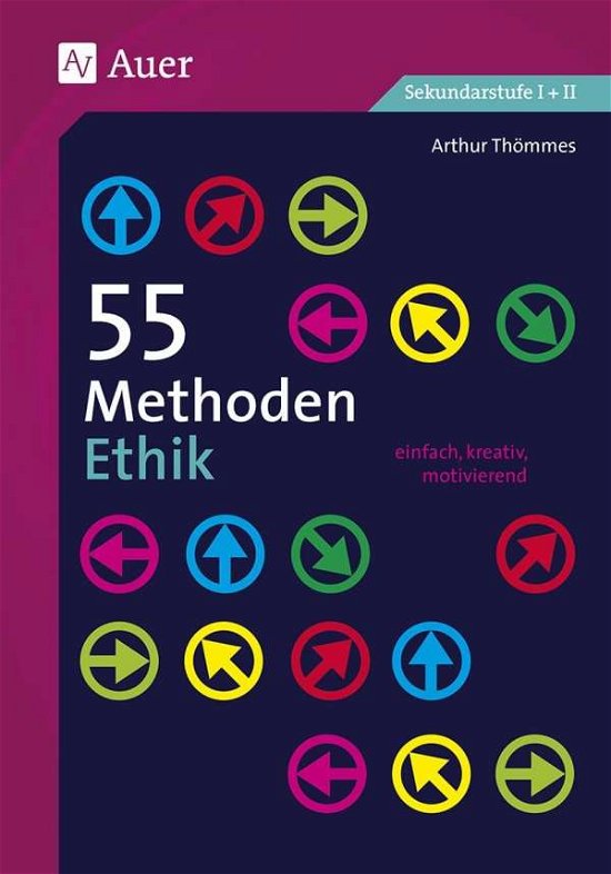 55 Methoden Ethik - Thömmes - Livres -  - 9783403076407 - 